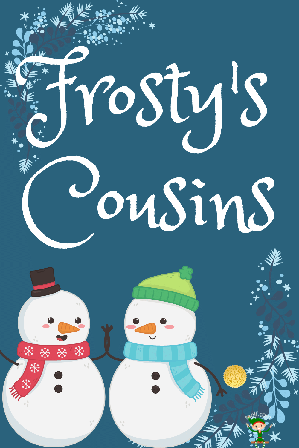 Frosty's Cousins