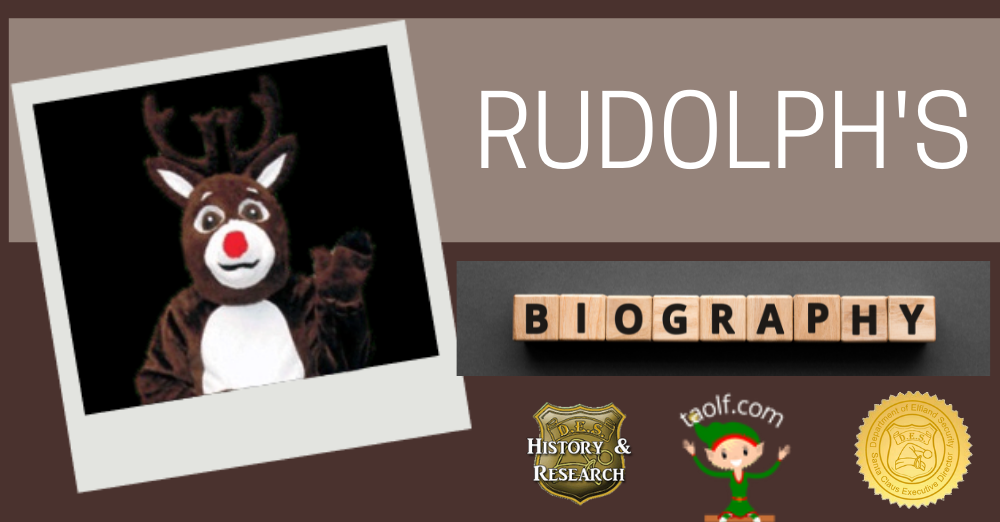 Rudolph the Red Nosed Reindeer's Biography