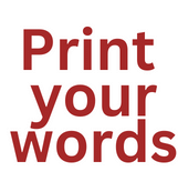 Print your words