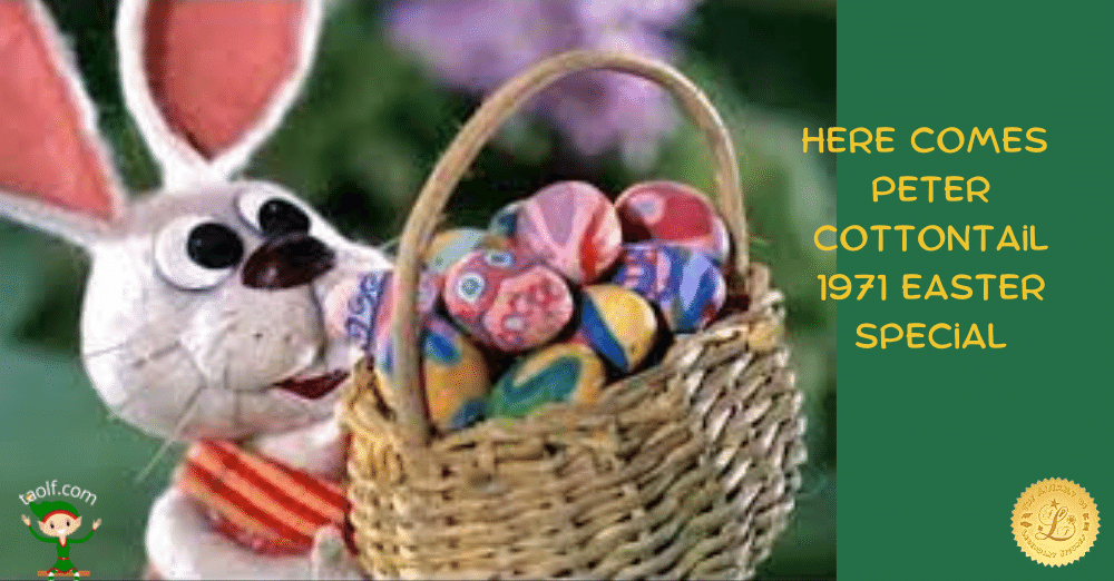 Here Comes Peter Cottontail - 1971 Easter Special