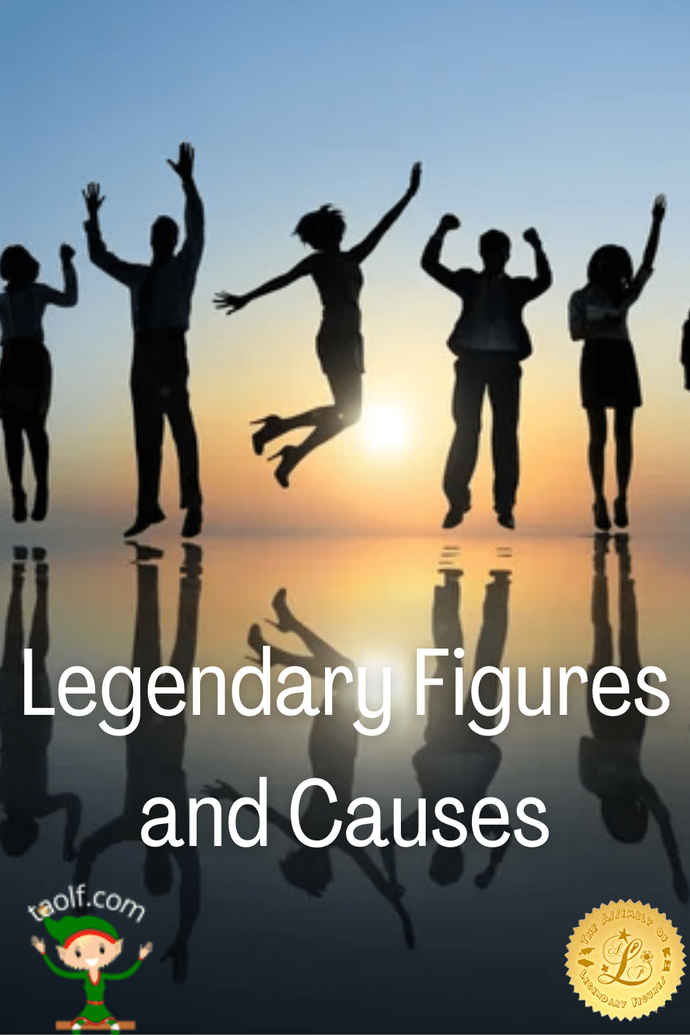 Legendary Figures and Causes