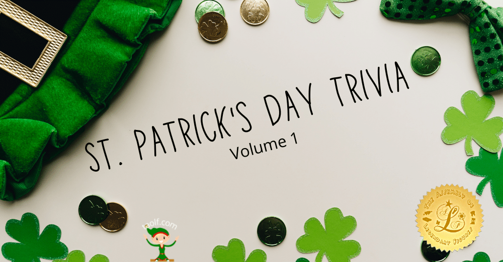 St. Patrick's Day Trivia Vol 1